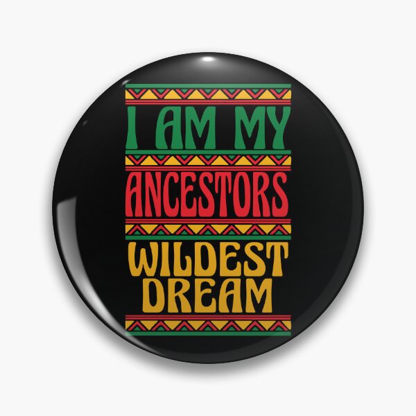 Item preview, I Am My Ancestors Wildest Dream Black History Juneteenth Gear designed and sold by DynamicDesign.