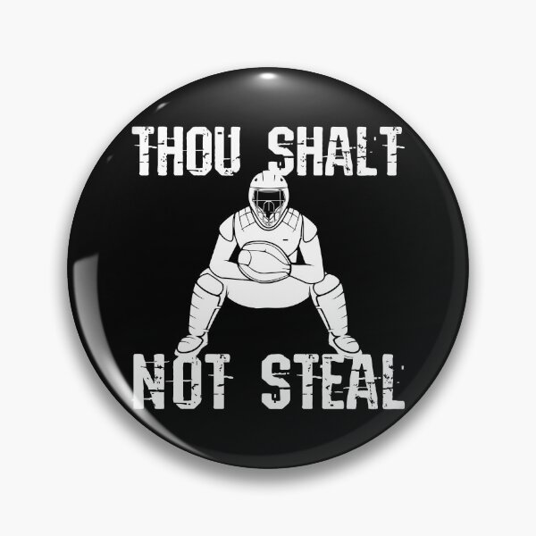 Item preview, Thou Shalt Not Steal Baseball Player Baseball Catcher Gear designed and sold by DynamicDesign.