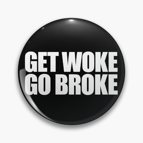 Item preview, Get Woke Go Broke Gear designed and sold by DynamicDesign.