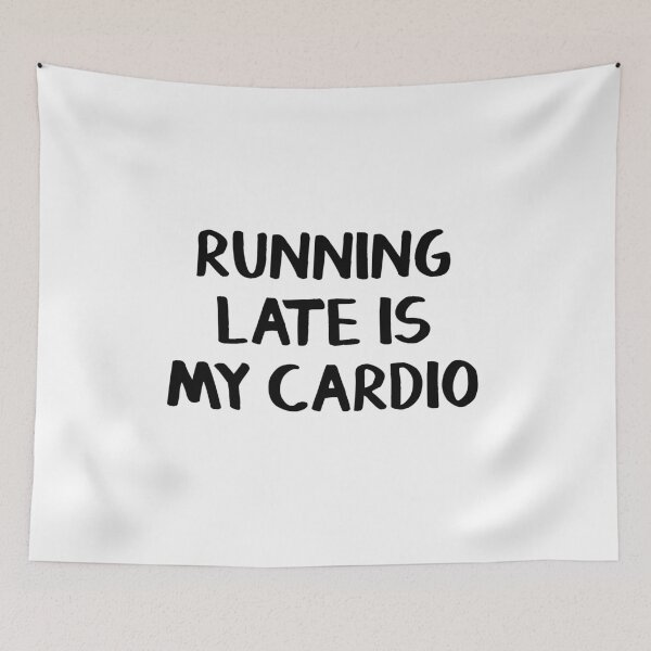 Item preview, Running late is my cardio designed and sold by allthetees.