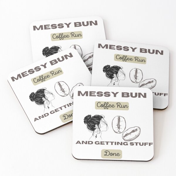 Item preview, messy bun coffee run and getting stuff done designed and sold by ChromaHeaven.