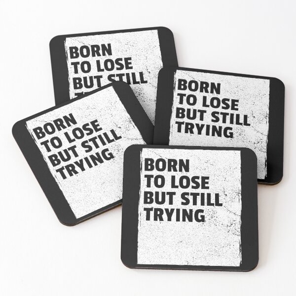 Item preview, Born to lose, but still trying designed and sold by DTProfessional.