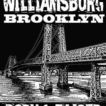 Artwork thumbnail, Williamsburg Brooklyn Born & Raised Design by Michael Branco