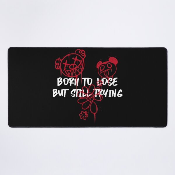 Item preview, Born to lose, but still trying designed and sold by DTProfessional.