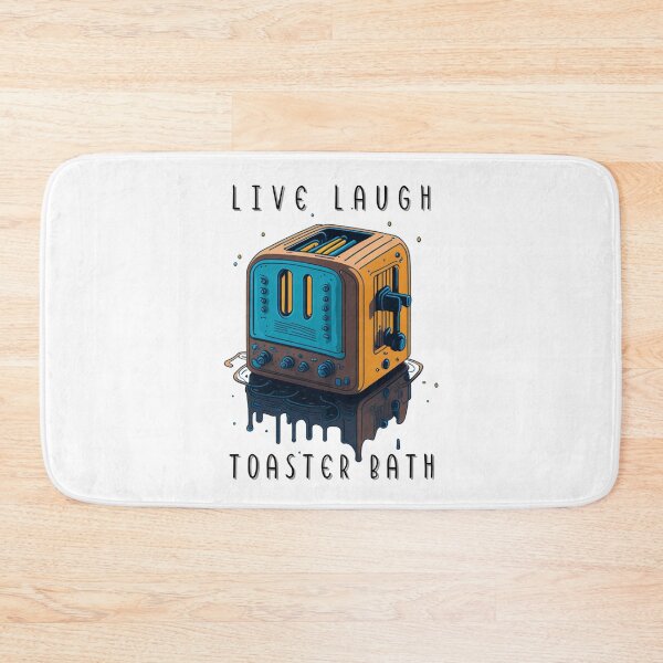 Item preview, live laugh toaster bath designed and sold by PopPizzazz.