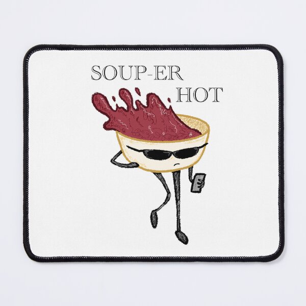 Item preview, Souper Hot designed and sold by MickyDoodles.