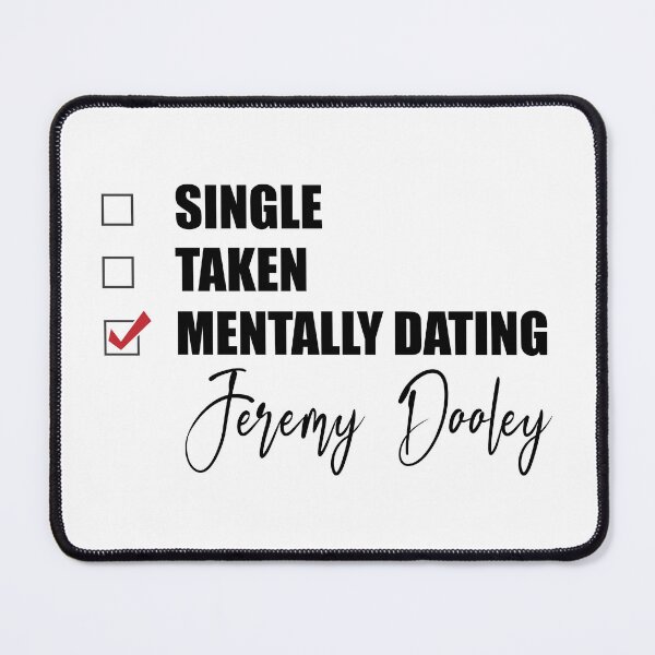 Item preview, Mentally Dating Jeremy Dooley designed and sold by Bend-The-Trendd.