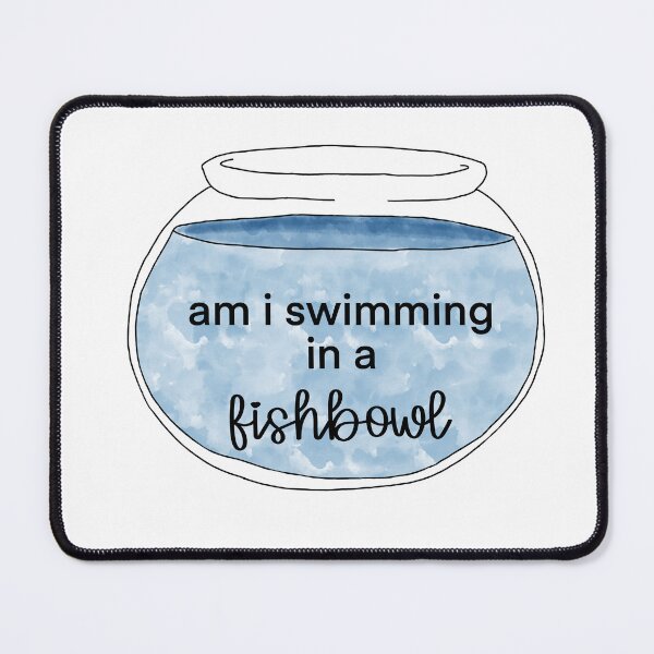 Item preview, am i swimming in a fishbowl - alessia cara designed and sold by rosipos.