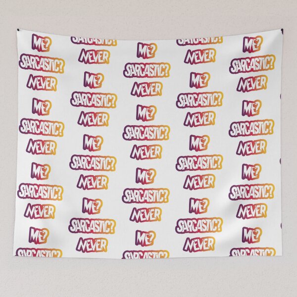 Item preview, Me? Sarcastic? Never. designed and sold by Sketches-Design.
