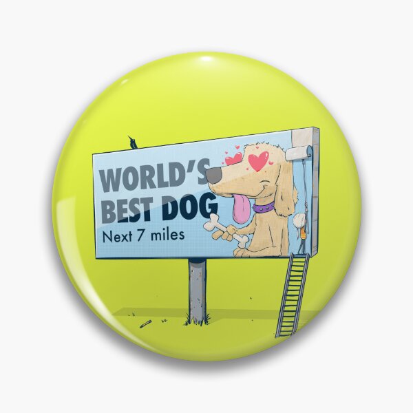 Item preview, Top Dog: The World's Best Pup Deserves the Best Billboard designed and sold by MattyMitchell.