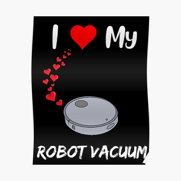 i love my robot vacuum