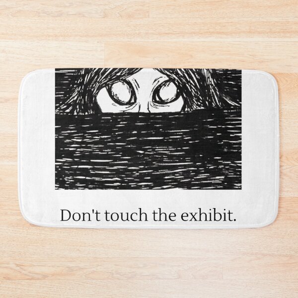 Item preview, Don't touch the exhibit. designed and sold by BloodyCate.