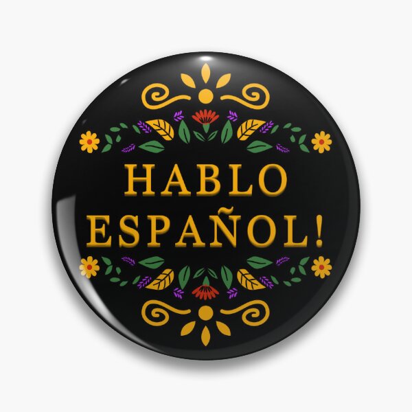 Item preview, Hablo Español! Pin - Cultural Style designed and sold by Mony--Art.