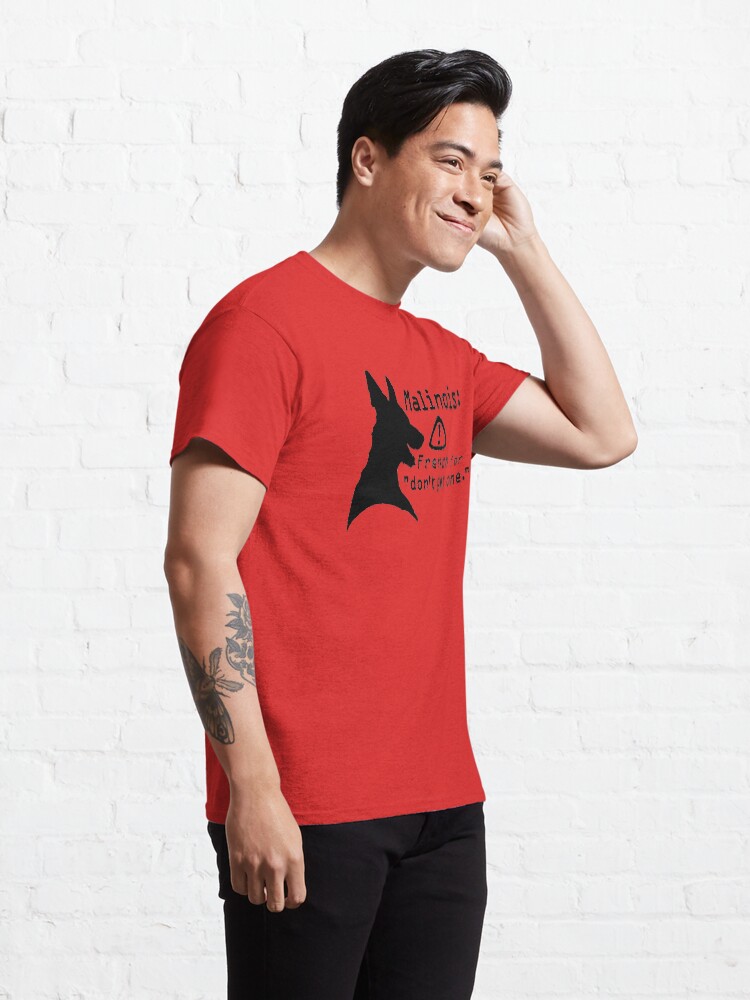 Alternate view of Malinois. Just... don't. Classic T-Shirt