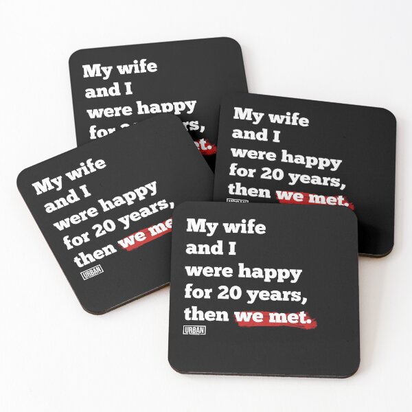 Item preview, My wife and I were happy for 20 years, then we met. designed and sold by urban-warriors.