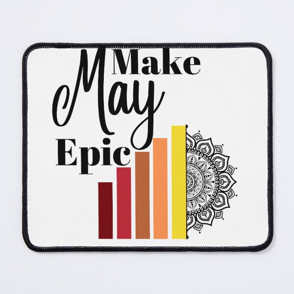 Item preview, Make your May Epic : Do not Give Up... Better Days Ahead designed and sold by MagnifiqueMind.