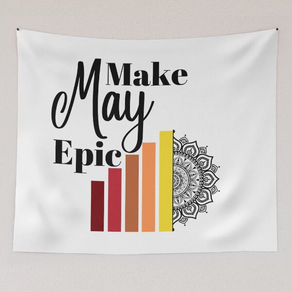 Item preview, Make your May Epic : Do not Give Up... Better Days Ahead designed and sold by MagnifiqueMind.