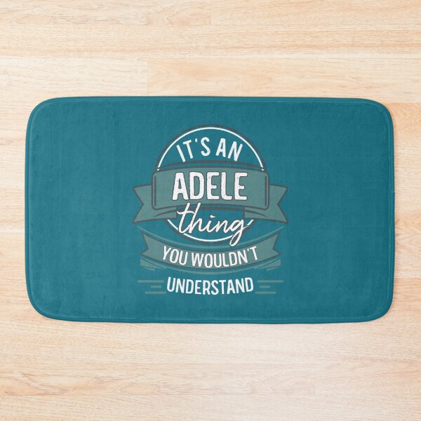 Item preview, It_s An Adele Thing You Wouldn_t Understand   designed and sold by NutterKaydance.