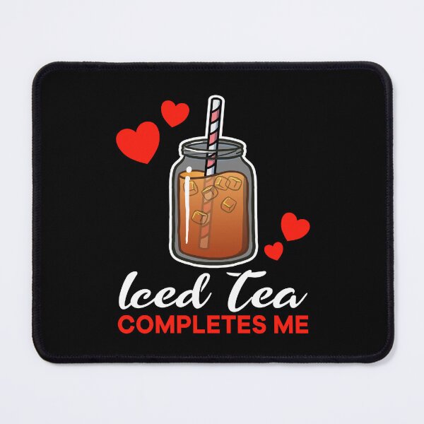 Item preview, Iced Tea completes me drink designed and sold by jonmlam.