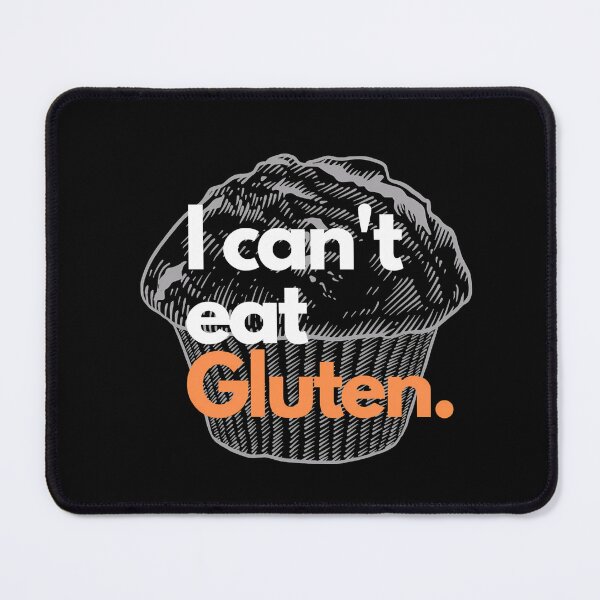Item preview, I can't eat gluten designed and sold by Carmillai.