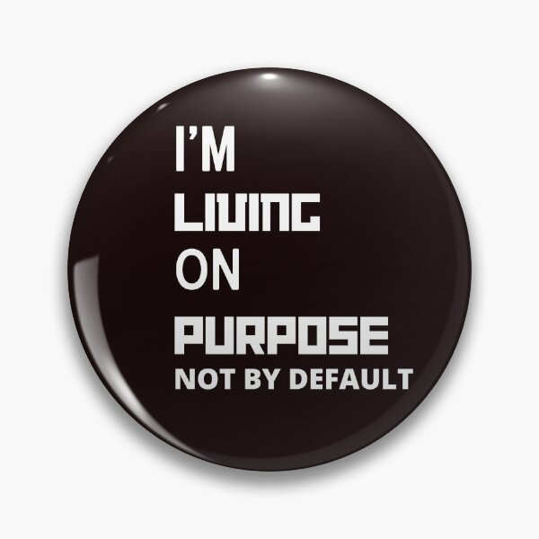Item preview, I’m Living On Purpose…Not By Default designed and sold by Enhanceinner “Living The Life”.