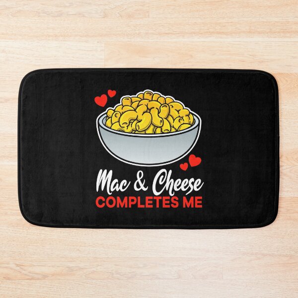 Item preview, Mac and Cheese completes me food designed and sold by jonmlam.