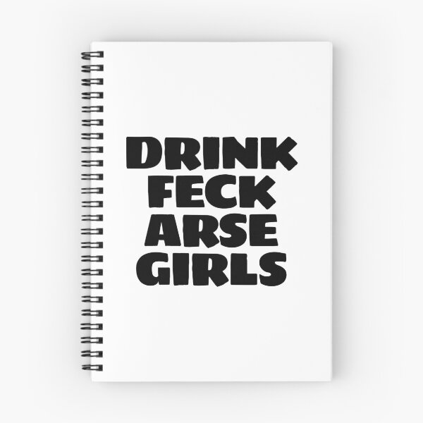 Item preview, DRINK FECK ARSE GIRLS designed and sold by Bunchable.