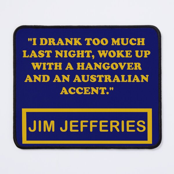 Item preview, im Jefferies Quote - I Drank Too Much Last Night designed and sold by Custom Crest.