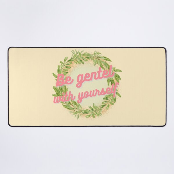 Item preview, Be gentle with yourself designed and sold by Jantapa.