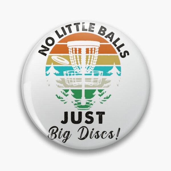 Item preview, No Little Balls Just Big Discs retro funny disc golf designed and sold by Masaw.