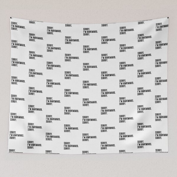 Item preview, Sorry I'm Awkward Sorry designed and sold by Venus Complete.