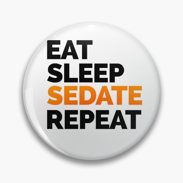 Item preview, Eat Sleep SEDATE repeat designed and sold by The Remi Reserve.