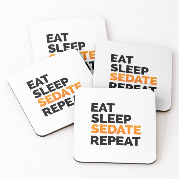 Item preview, Eat Sleep SEDATE repeat designed and sold by The Remi Reserve.