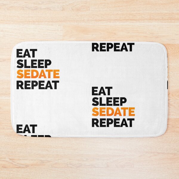 Item preview, Eat Sleep SEDATE repeat designed and sold by The Remi Reserve.