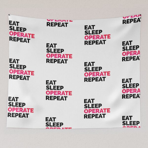 Item preview, Eat Sleep Operate repeat designed and sold by The Remi Reserve.
