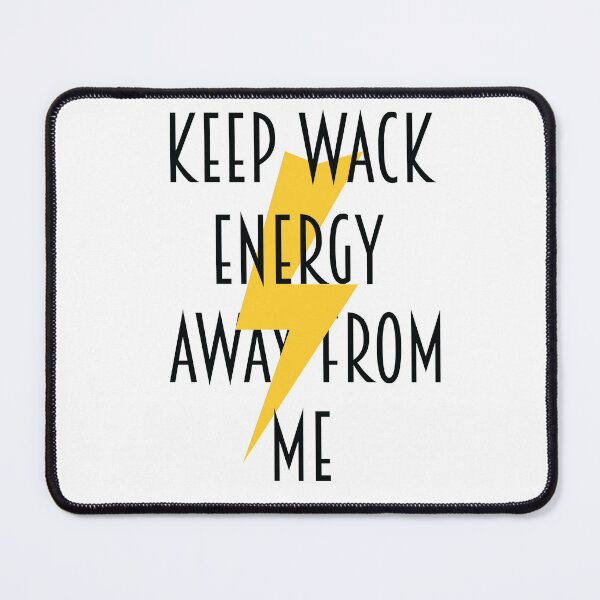 Item preview, Keep Wack Energy Away From Me designed and sold by YomaYoo.