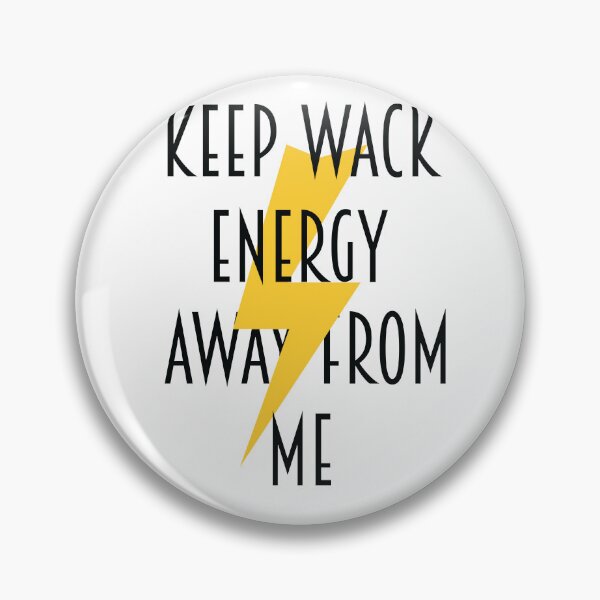 Item preview, Keep Wack Energy Away From Me designed and sold by YomaYoo.