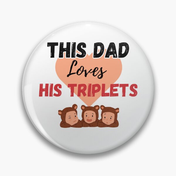 Item preview, This dad loves his triplets designed and sold by Shenuka93.