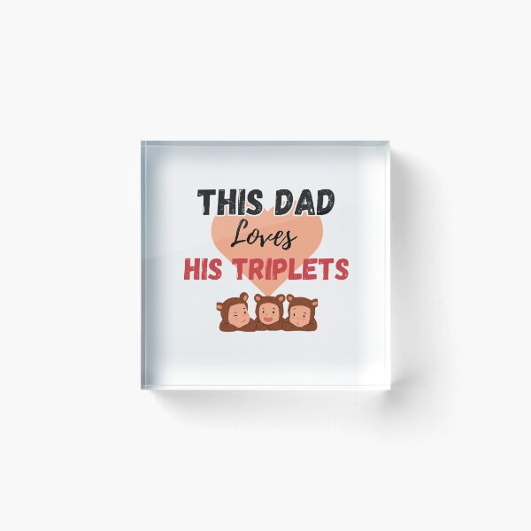 Item preview, This dad loves his triplets designed and sold by Shenuka93.
