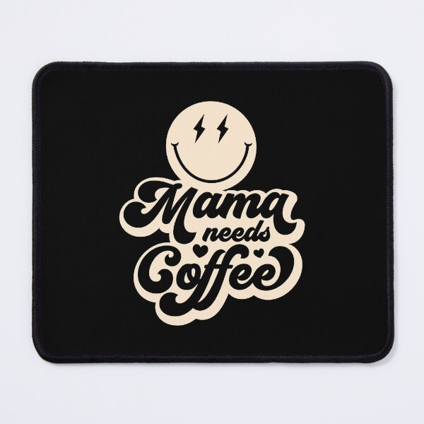 Item preview, Mama needs coffee smiley face designed and sold by Tooshe.