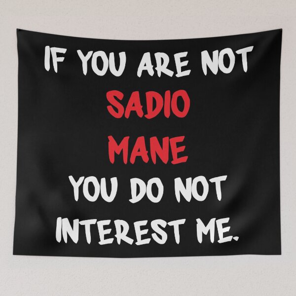 Item preview, Sadio Mané - If you are not designed and sold by 2Girls1Shirt.