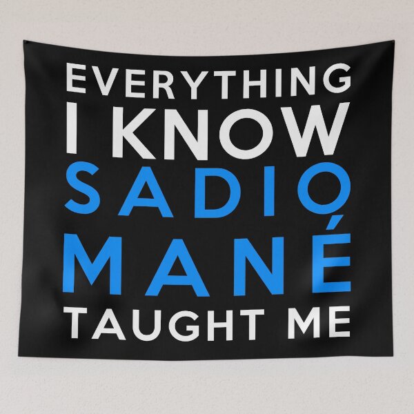 Item preview, Sadio Mané - Everything I know designed and sold by 2Girls1Shirt.