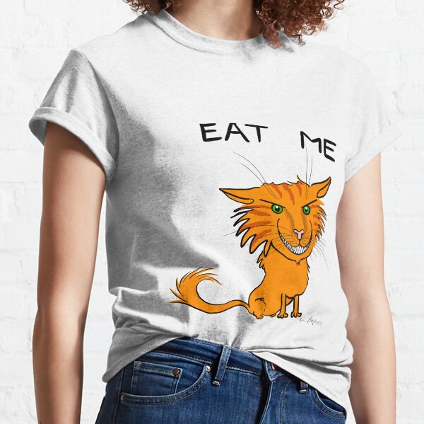 EAT ME (rude pussycat) Classic T-Shirt