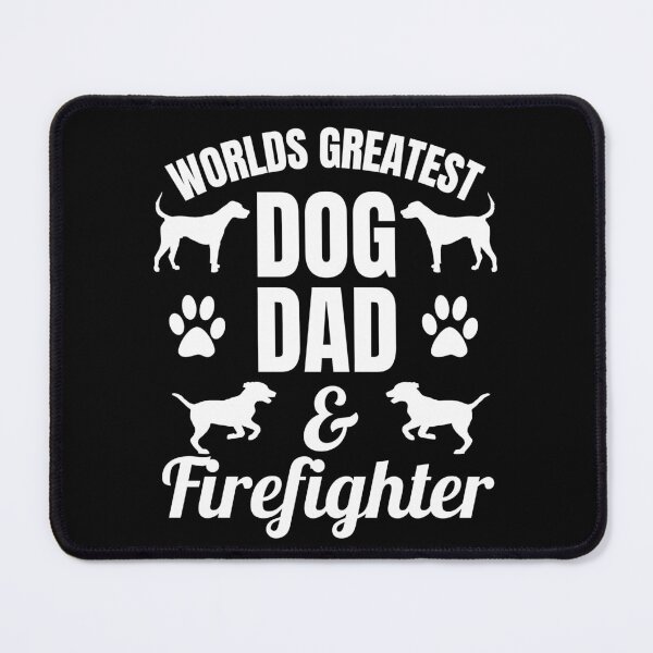 Item preview, Worlds Greatest Dog Dad And Firefighter | Featuring An Alternative Design On Selected Products designed and sold by McThingummy.