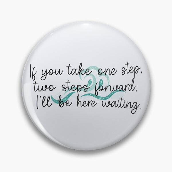 Item preview, If you take one step, two steps forward, I’ll be here waiting. designed and sold by Pinu92.