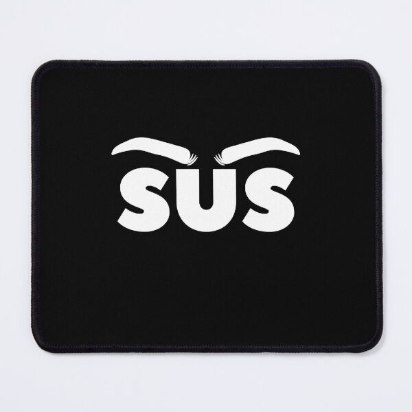 Item preview, Sus Suspicious Eyebrows designed and sold by LivingTheDream7.