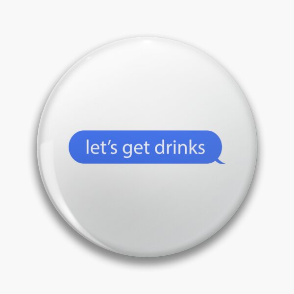 Item preview, let_s get drinks iPhone text message bubble   designed and sold by OliverenMuriele.
