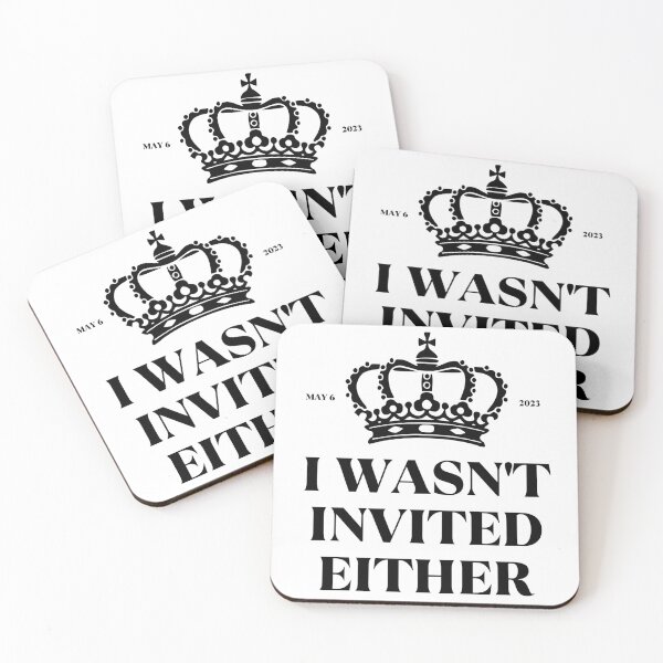 Item preview, King Charles Coronation Souvenirs I Wasn't Invited Either designed and sold by NUMAcreations.