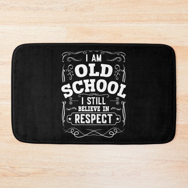 Item preview, I am old school I still believe in respect Sarcasm Humor Men Women Vintage designed and sold by Designer-Girl.