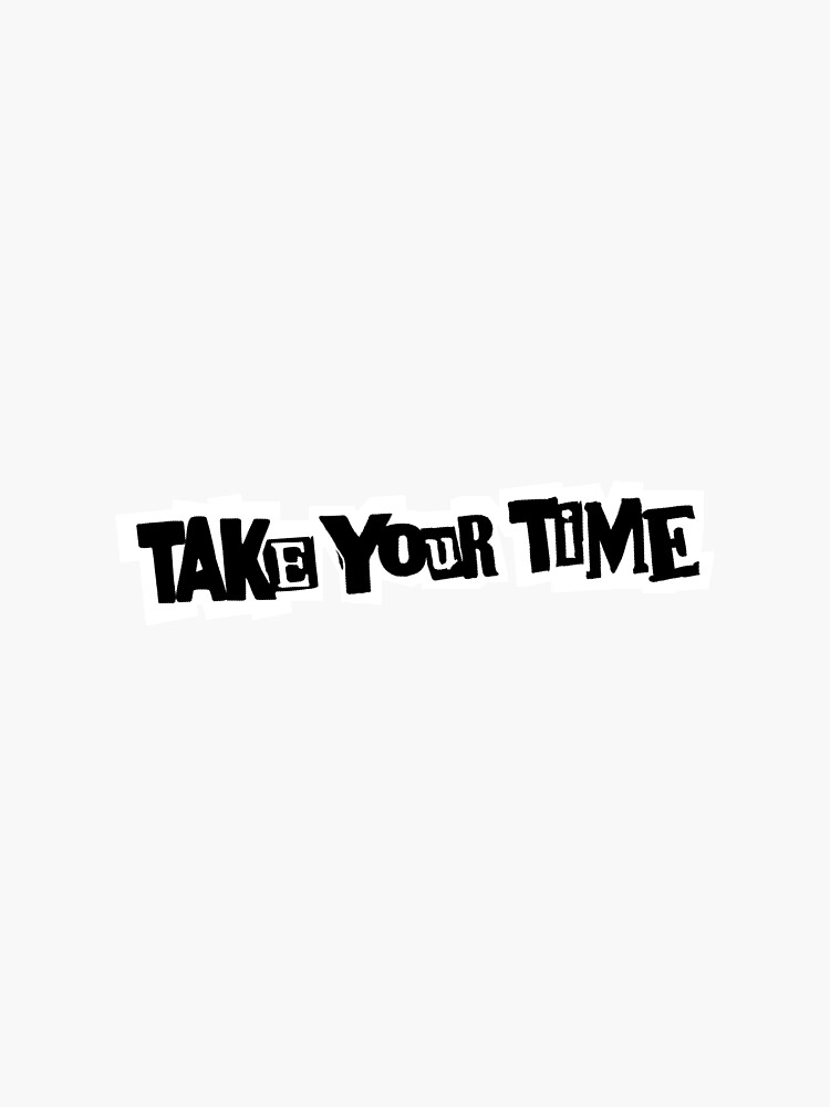 Persona 5 Take Your Time Sticker